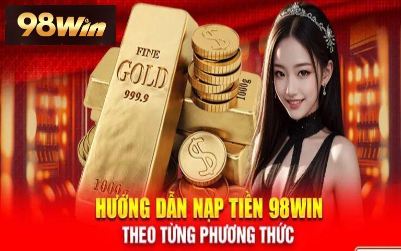 4 bước nạp tiền 98Win