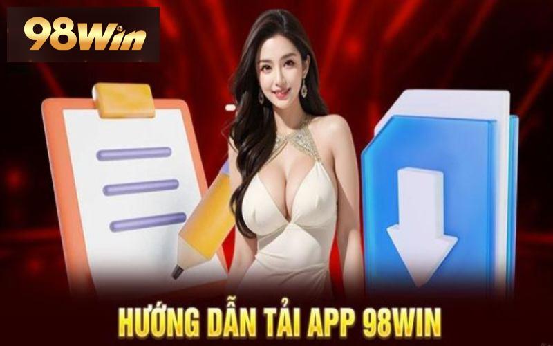 Hướng dẫn tải app 98Win